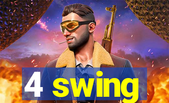 4 swing